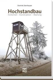 Cover Hochstandbau - © Österreichischer Jagd- und Fischerei-Verlag