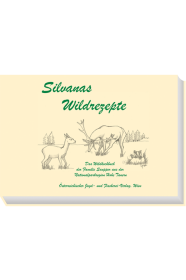 Silvanas Wildkochbuch - © Österr. Jagd- und Fischerei-Verlag